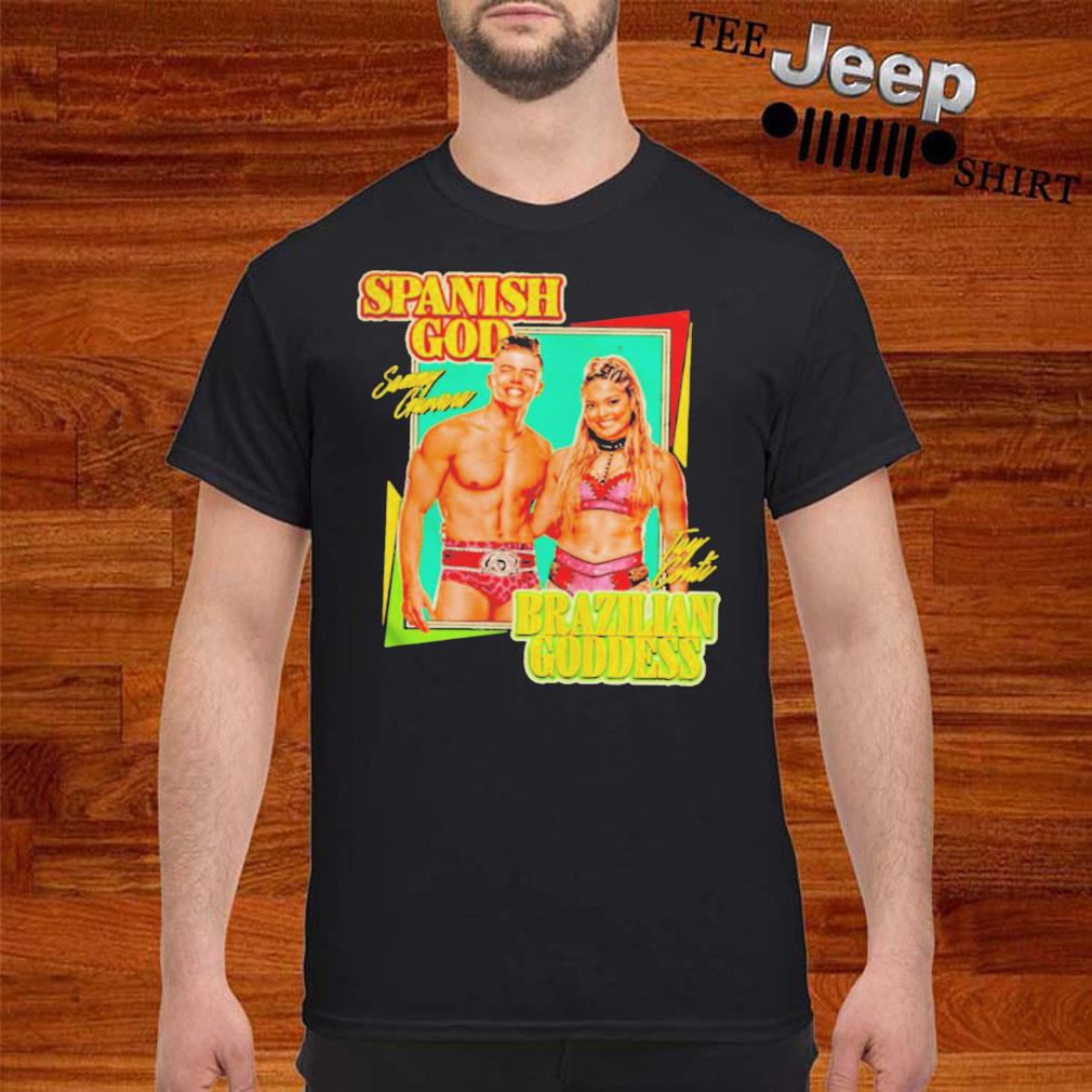 Sammy guevara and tay contI spanish god and brazilian goddess T-shirt,  Hoodie, Sweater And Ladies Shirt