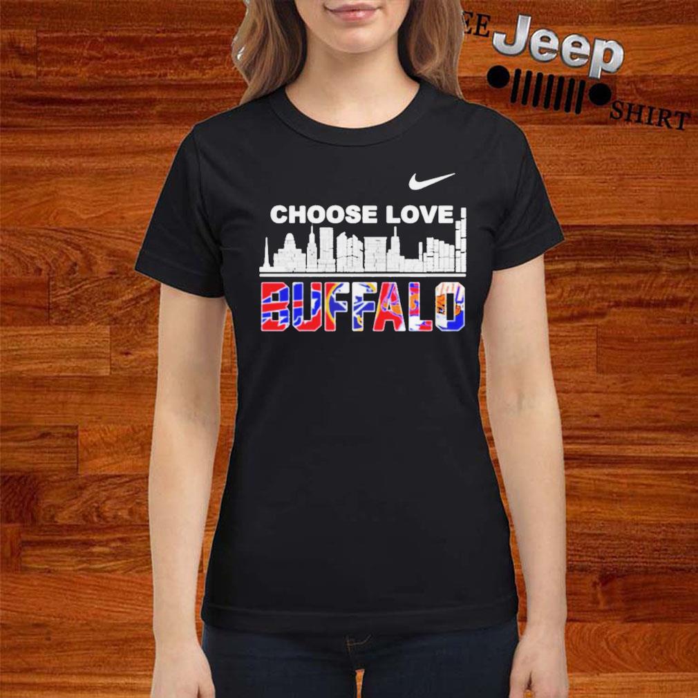 Buffalo city sport teams Nike choose love shirt - Kingteeshop