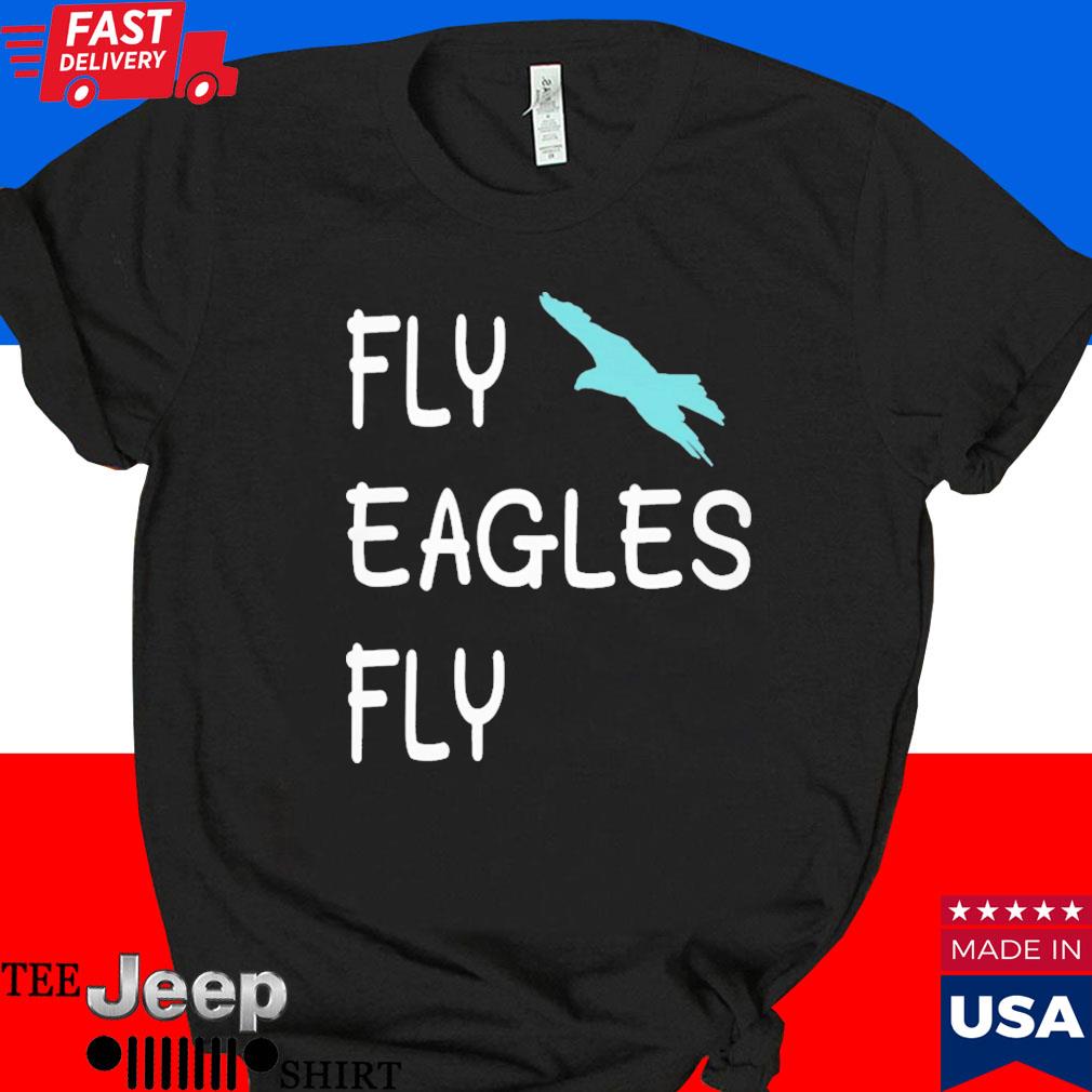 Birds Fly Eagles Fly Eagles shirt, hoodie, sweater, long sleeve and tank top