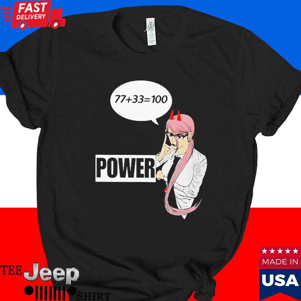 Official 77 plus 33 equals 100 power T-shirt