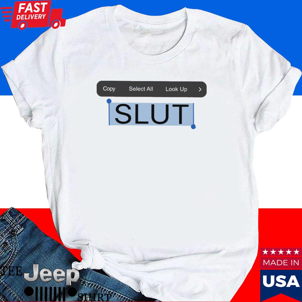 Official Copy select all look up paste slut T-shirt