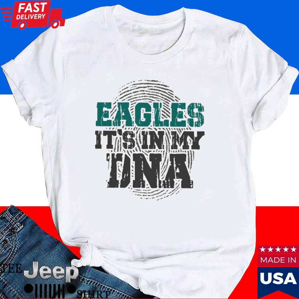 Official Eagles it's in my DNA T-shirt