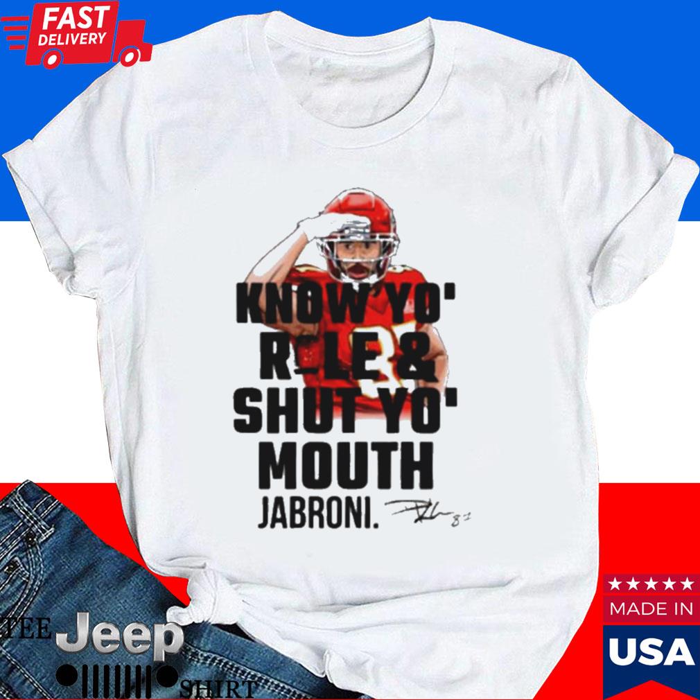 Official Know yo role shut your mouth jabronI signature T-shirt