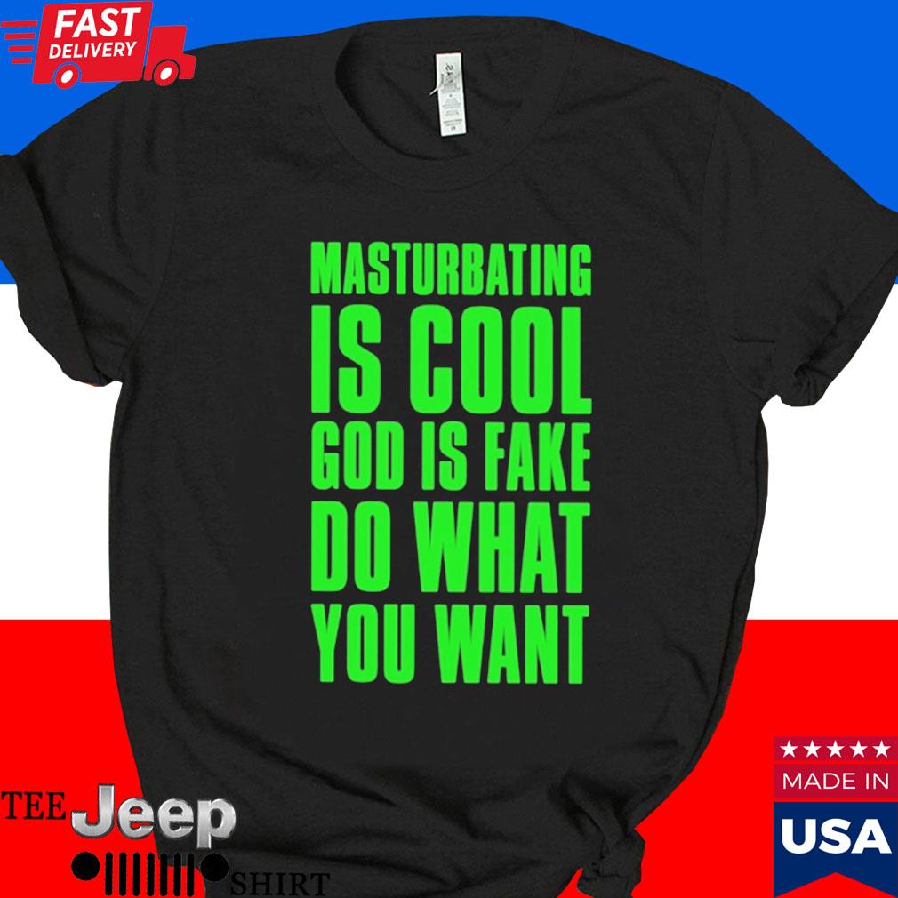 Official Stay sick threads masturbating is cool god is fake do what you want T-shirt