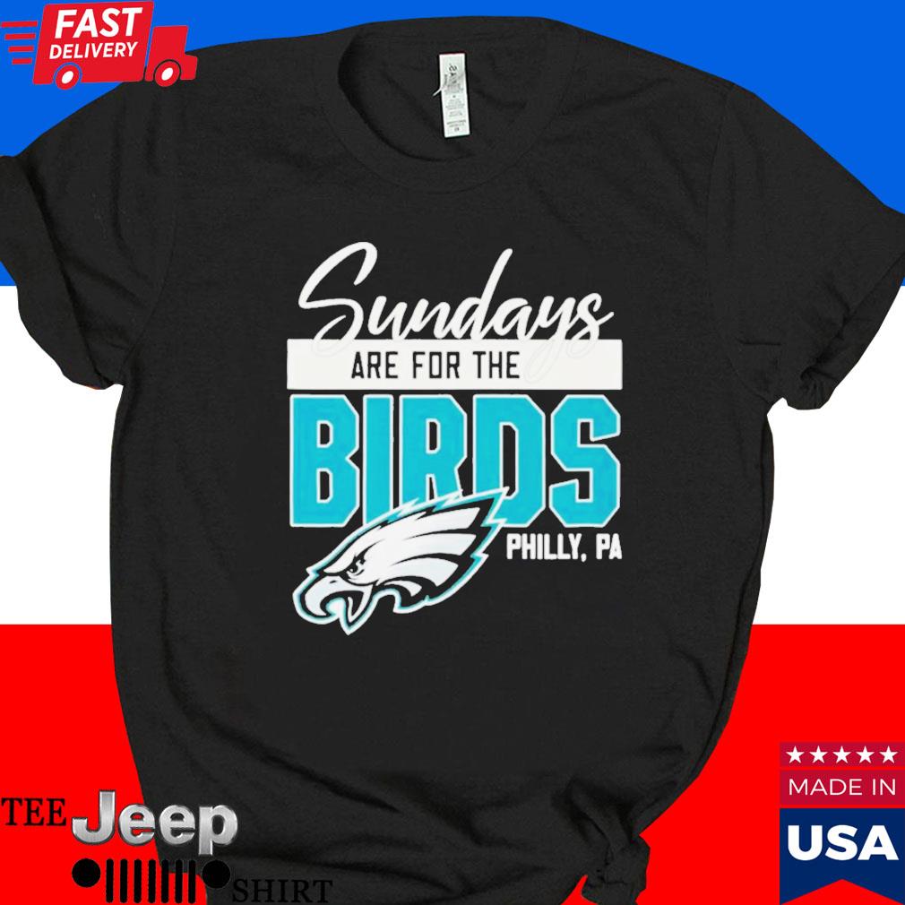 Official Sundays are for the birds philadelphia eagles super bowl T-shirt
