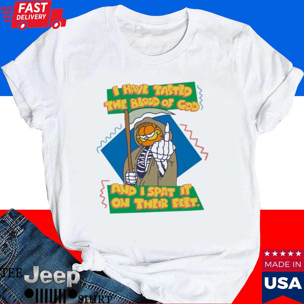 Official Garfield I have tasted the blood of god and I spat it on their feet T-shirt