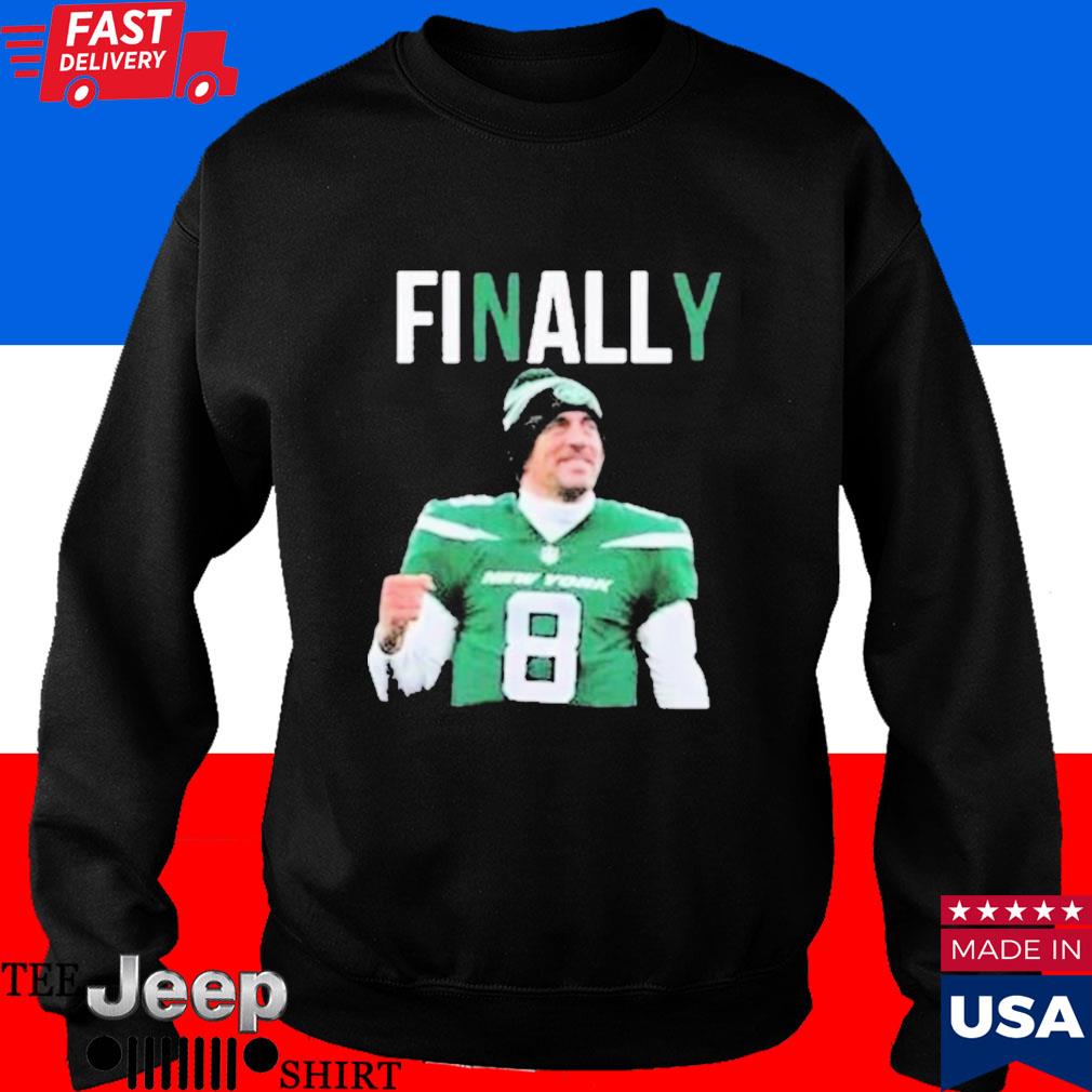 Aaron Rodgers Finally New York Jets T-shirt,Sweater, Hoodie, And Long  Sleeved, Ladies, Tank Top