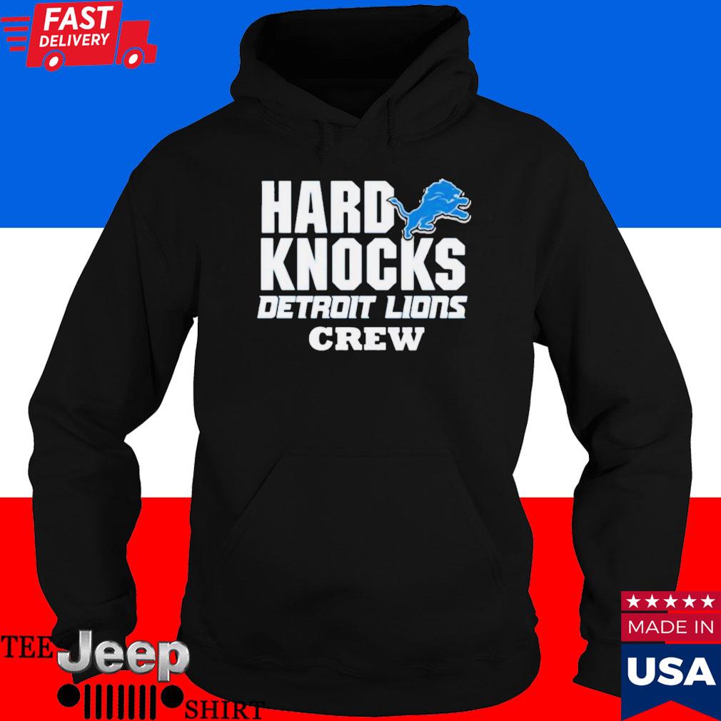 Hard Knocks Detroit Lions Crew shirt, hoodie, sweater, long sleeve and tank  top