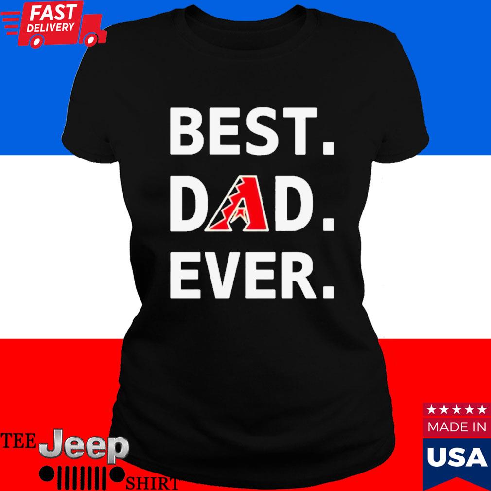 Arizona diamondbacks best dad ever logo father's day shirt, hoodie,  sweater, long sleeve and tank top