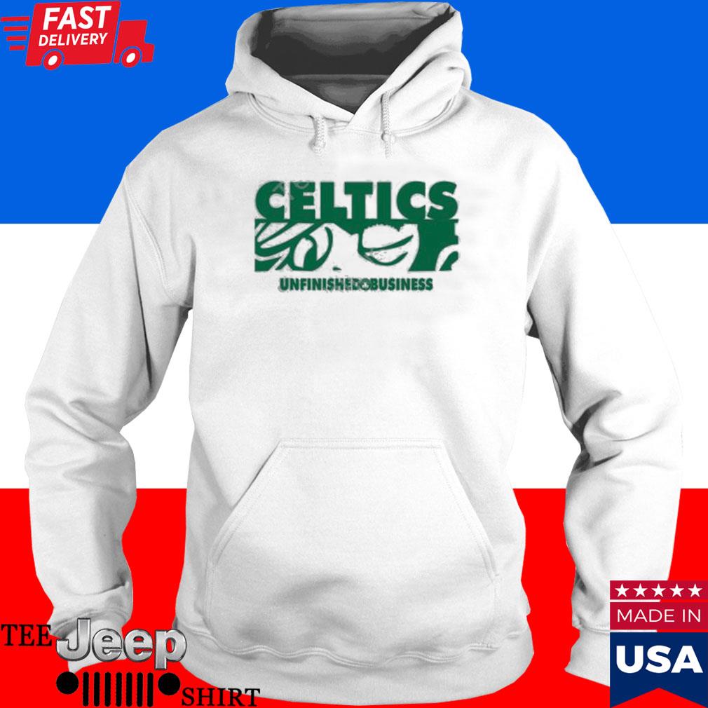 Official boston Celtics Unfinished Business TEE, hoodie, sweater, long  sleeve and tank top