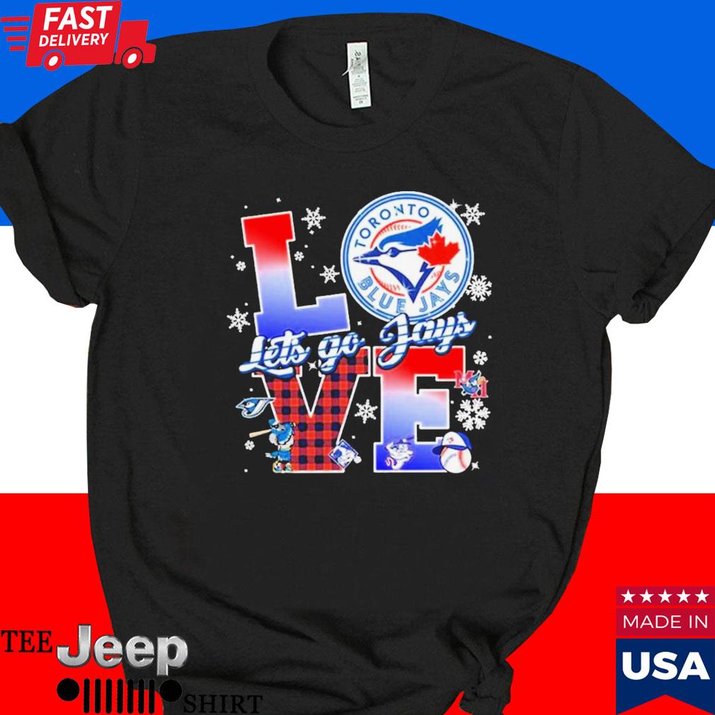 Official Love toronto blue jays let's go jays 2023 T-shirt, hoodie