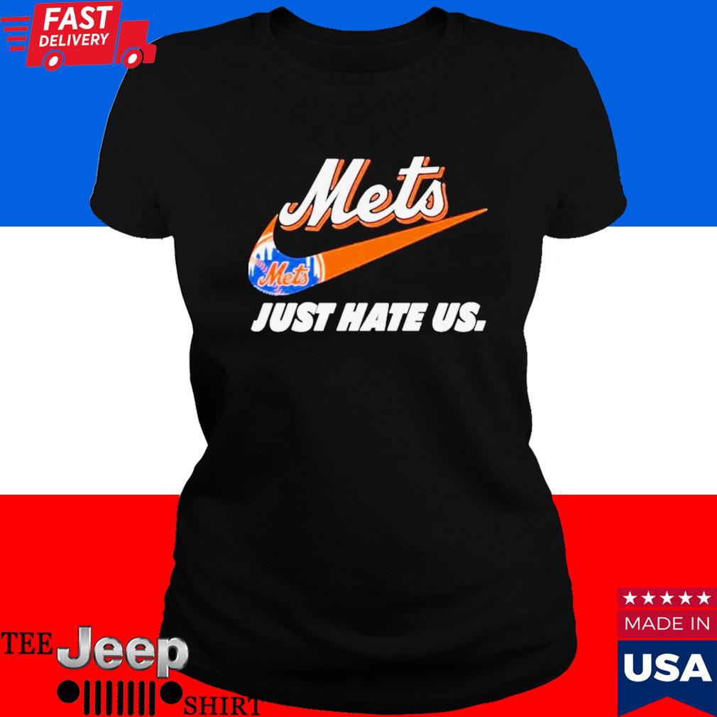 New York Mets Nike Just Hate Us Shirt