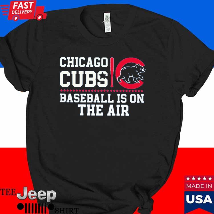 Official Chicago Cubs baseball is on the air T-shirt, hoodie, tank