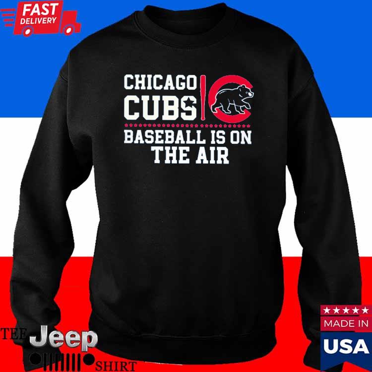 Official Chicago Cubs baseball is on the air T-shirt, hoodie, tank