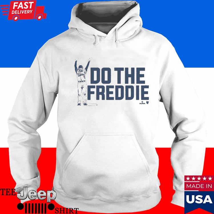 Official freddie freeman do the freddie T-shirts, hoodie, sweater, long  sleeve and tank top