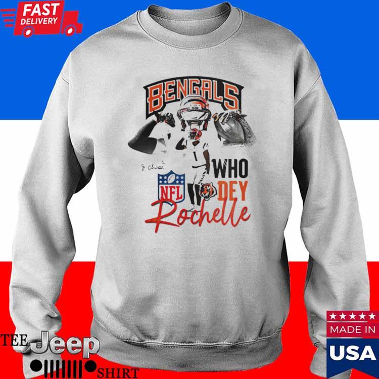 Bengals who dey rochelle shirt, hoodie, sweater, long sleeve and