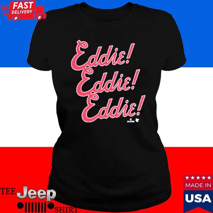 Eddie Rosario Eddie Chant Shirt, hoodie, sweater, long sleeve and