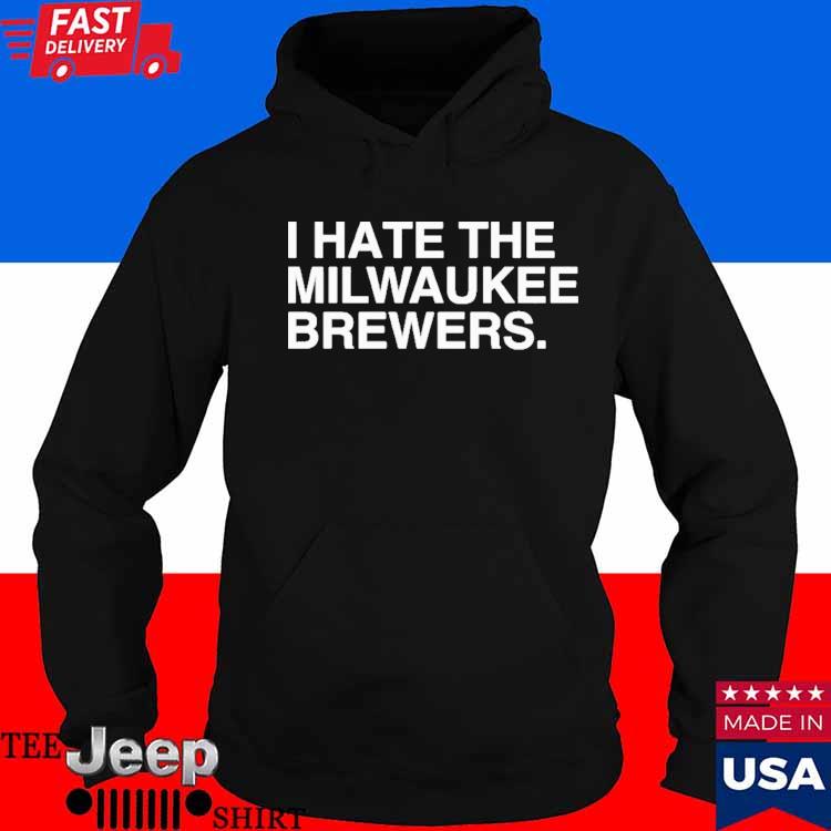 I Hate Milwaukee Brewers Shirt