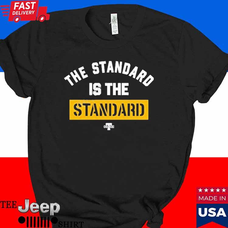 Pat Freiermuth The Standard Is The Standard Shirt