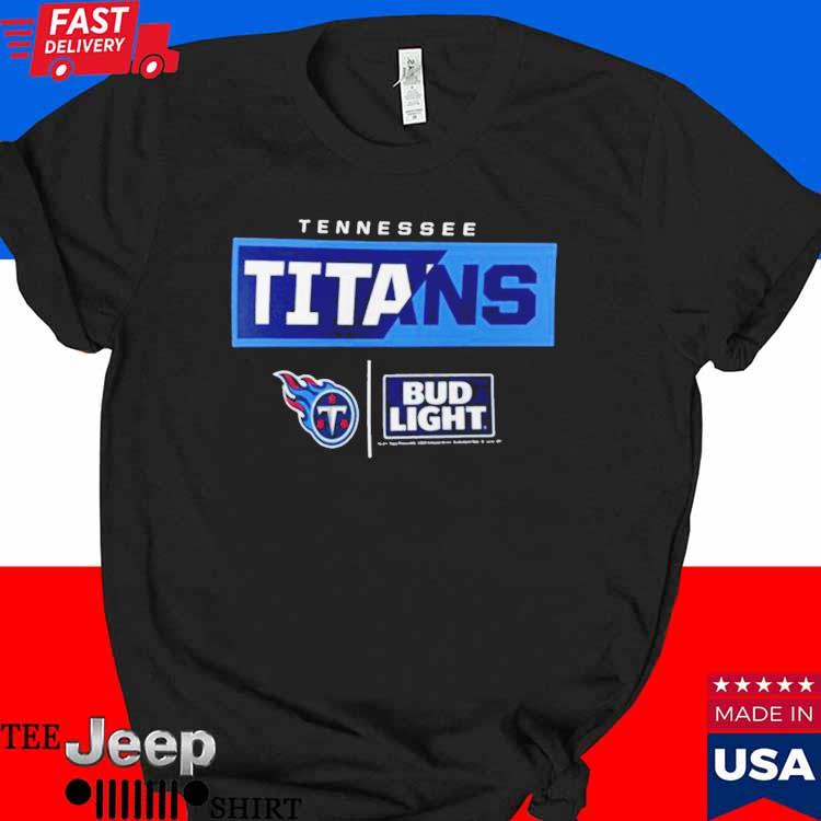 Tennessee Titans Nfl X Bud Light T-Shirt, hoodie, longsleeve, sweatshirt,  v-neck tee