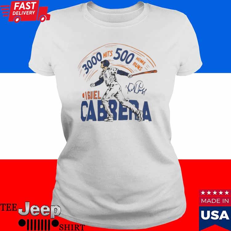 Official detroit Tigers Miguel Cabrera 3000 Hits 500 Home Runs Signature T- Shirts, hoodie, tank top, sweater and long sleeve t-shirt