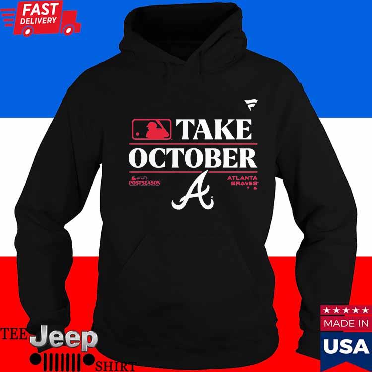 Atlanta Braves Take October 2023 Postseason Locker Room T-Shirt, hoodie,  sweater, long sleeve and tank top