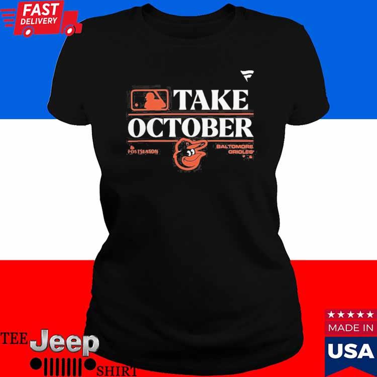 Baltimore Orioles Take October 2023 Postseason Locker Room T-Shirt
