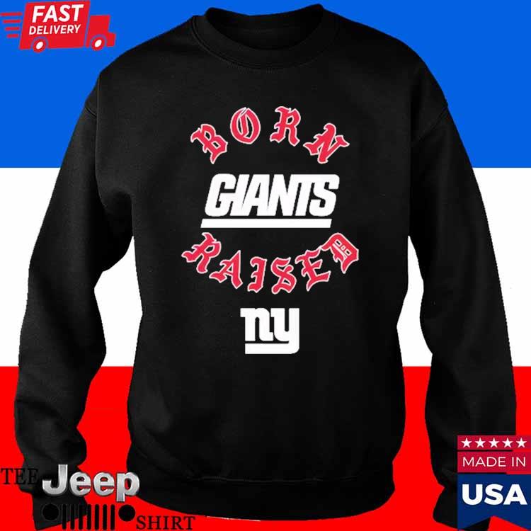 Official Born X Raised Black New York Giants Shirt, hoodie, sweater, long  sleeve and tank top