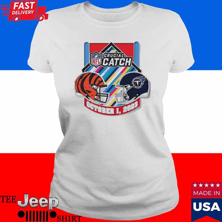 Tennessee Titans Vs. Cincinnati Bengals Gameday Crucial Catch October 1  2023 Shirt