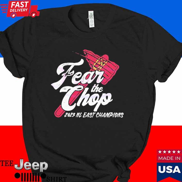 Fear The Chop Atlanta Braves 2023 NL East Champions Shirt, hoodie,  longsleeve tee, sweater