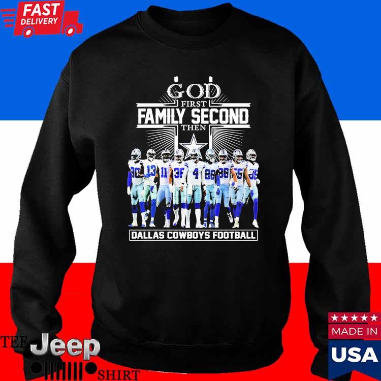 Official god First Family Second Then Dallas Cowboys Football T