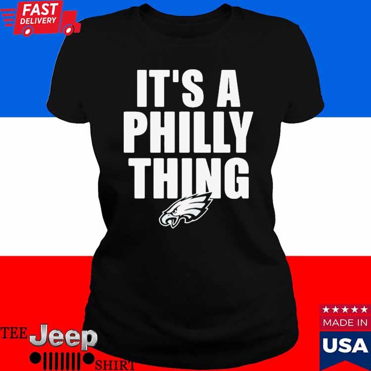 Philadelphia eagles News it's a philly thing T-shirt Clothing, hoodie,  sweater, long sleeve and tank top