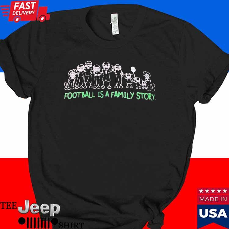 Jason Kelce Football Is A Family Story Shirt - Shibtee Clothing