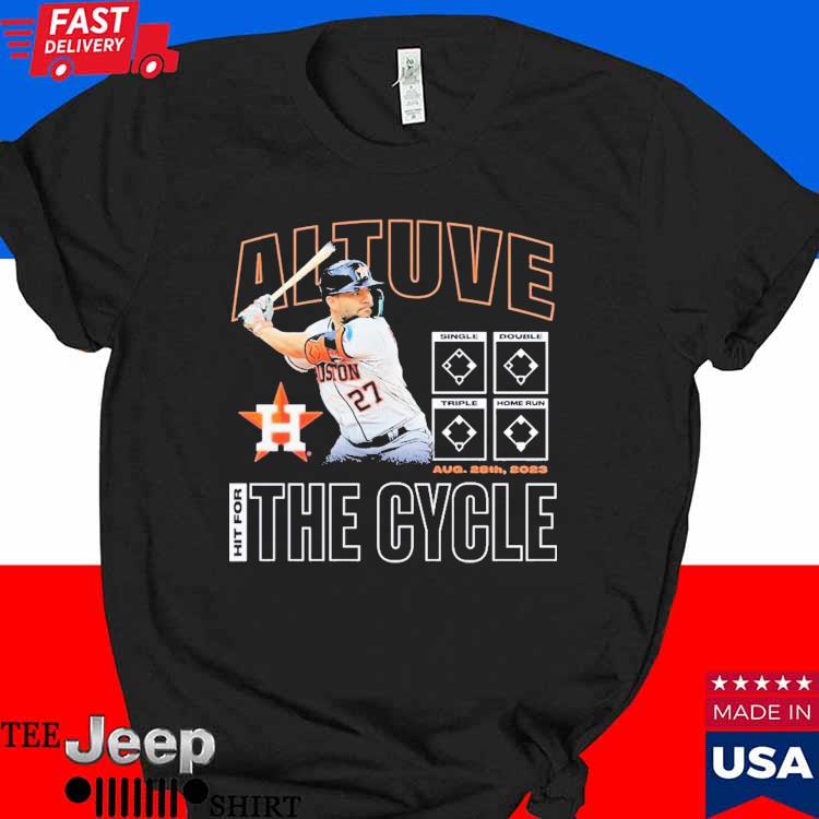 Jose Altuve Houston Astros Altuve hit for the cycle shirt, hoodie, sweater,  long sleeve and tank top