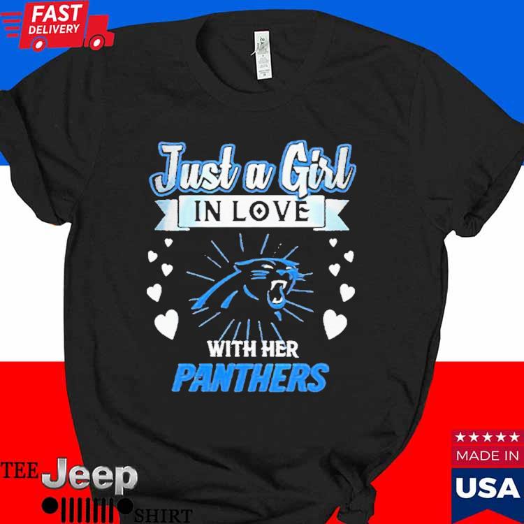 Just A Girl In Love With Her Carolina Panthers Tee Shirt - Yesweli