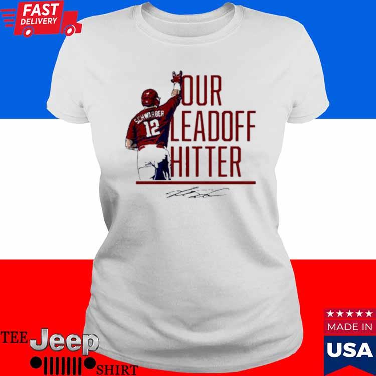 Kyle Schwarber Philadelphia Phillies Our Leadoff Hitter Signature Shirt,  hoodie, sweater and long sleeve