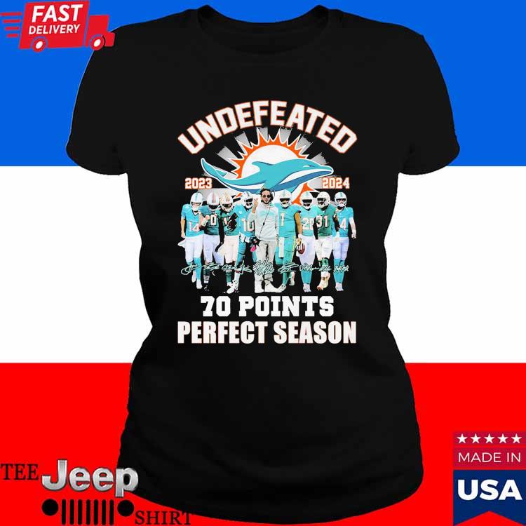 Miami Dolphins Undefeated 2023 2024 70 Points Shirt - Growkoc