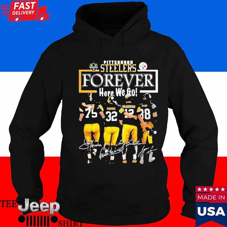 Pittsburgh steelers Hoodie Here We Go