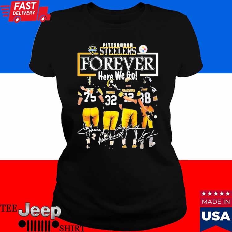 Forever Not Just When We Win Pittsburgh Steelers 2023 Signatures Shirt,  hoodie, sweater, long sleeve and tank top