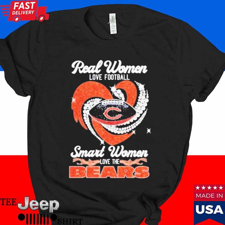 Real women love Football smart women love the chicago bears shirt, hoodie,  sweater, long sleeve and tank top