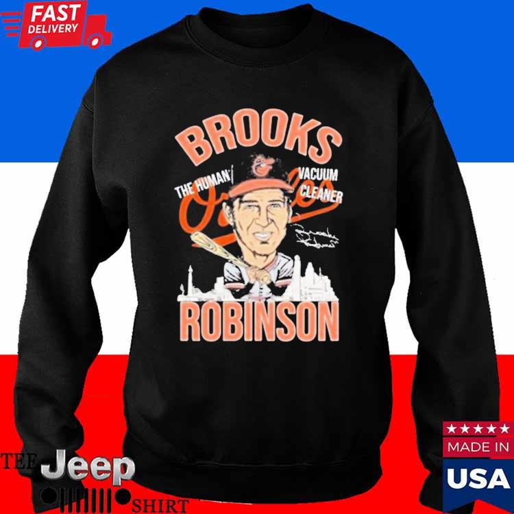 Rip Brooks Robinson The Human Vacuum Cleaner Signature Shirt