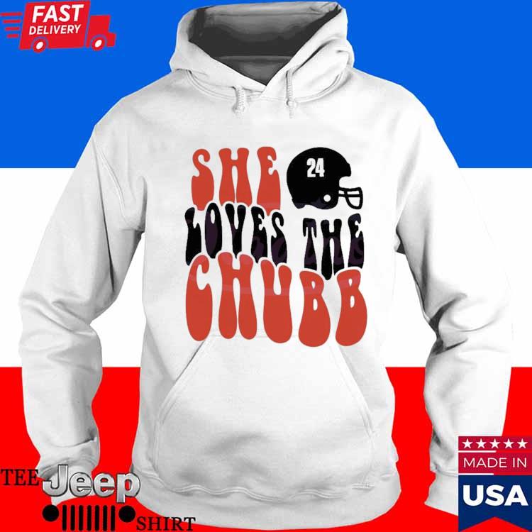 She loves the Chubb Cleveland Browns shirt, hoodie, sweater and v-neck t- shirt