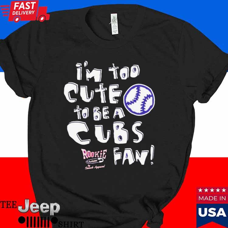 Official St Louis Baseball Fans I'm Too Cute To Be A Cubs T-shirt