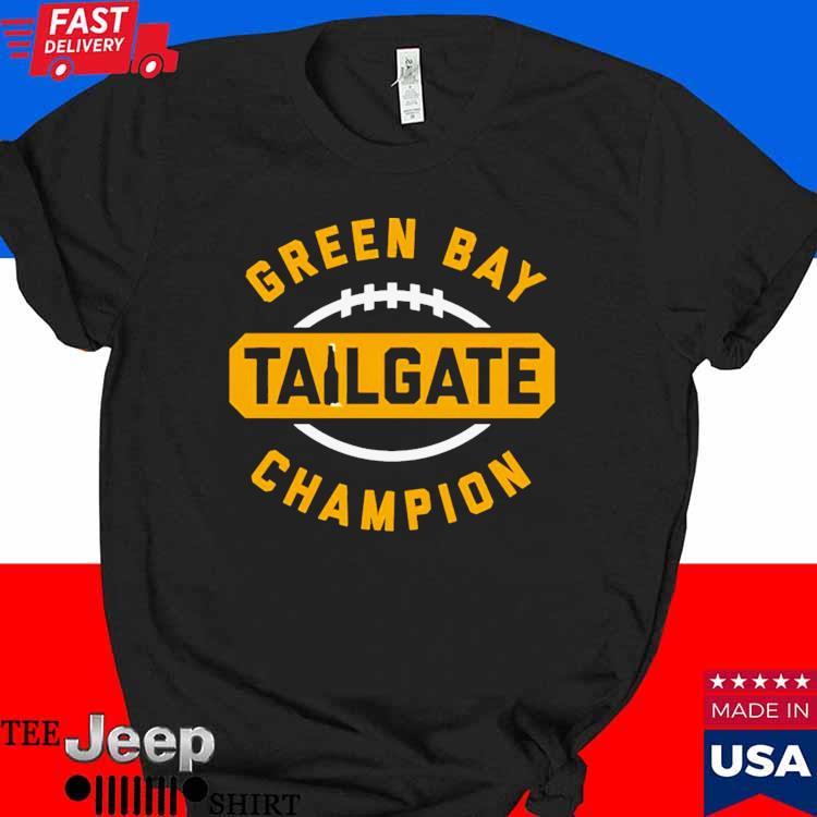 Green Bay Packers Tailgate Champion 2023 logo shirt, hoodie, sweater, long  sleeve and tank top