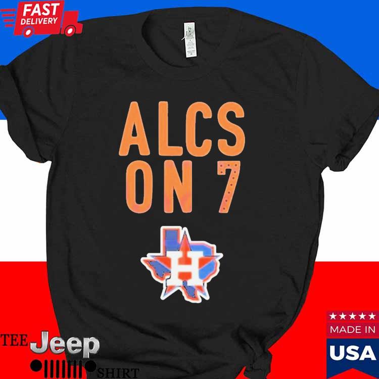 Official Baseball team houston astros alcs on 7 T-shirt, hoodie, tank top,  sweater and long sleeve t-shirt