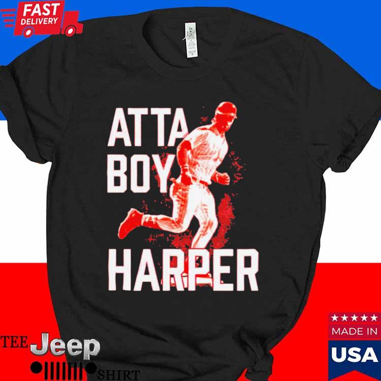 Atta boy harper shirt bryce harper shirt - teejeep