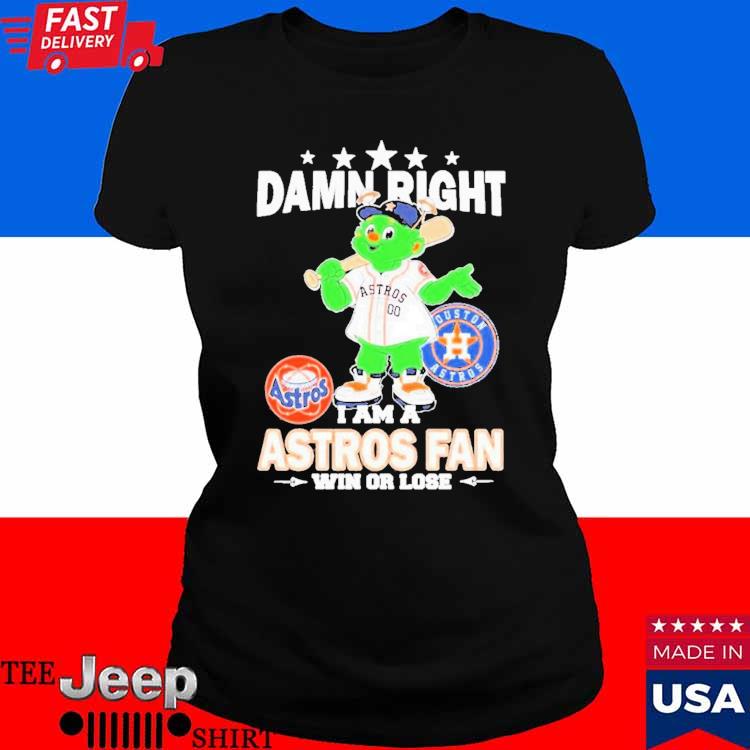 Design houston astros damn right I am a houston astros fan now and forever  2023 t-shirt, hoodie, sweatshirt for men and women