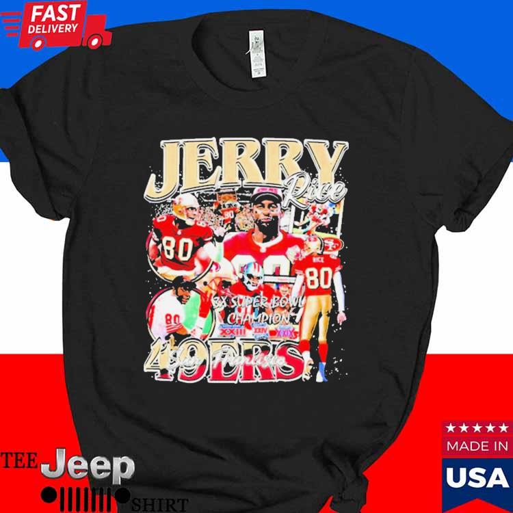 Jerry Rice 3x super bowl Champions 49ers San Francisco shirt in 2023