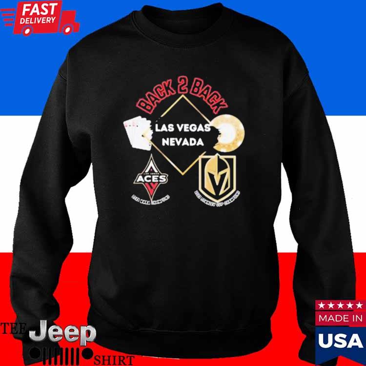 Official Las Vegas Aces Vs Vegas Golden Knights Back 2 Back 2022 Wnba  Champions 2023 Stanley Cup Champions Shirt, hoodie, sweater, long sleeve  and tank top