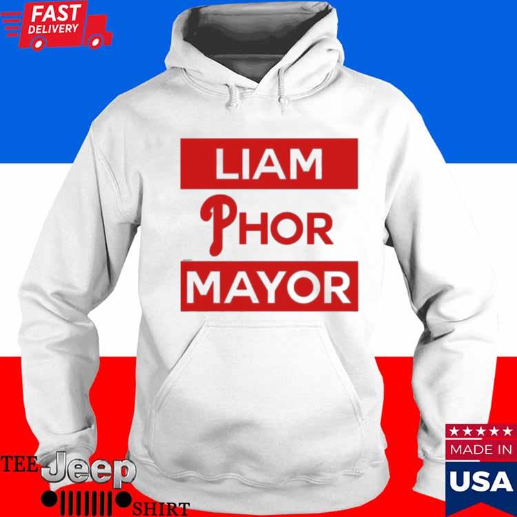 Phillies Liam Phor Mayor Shirt, Hoodie, Women Tee, Sweatshirt